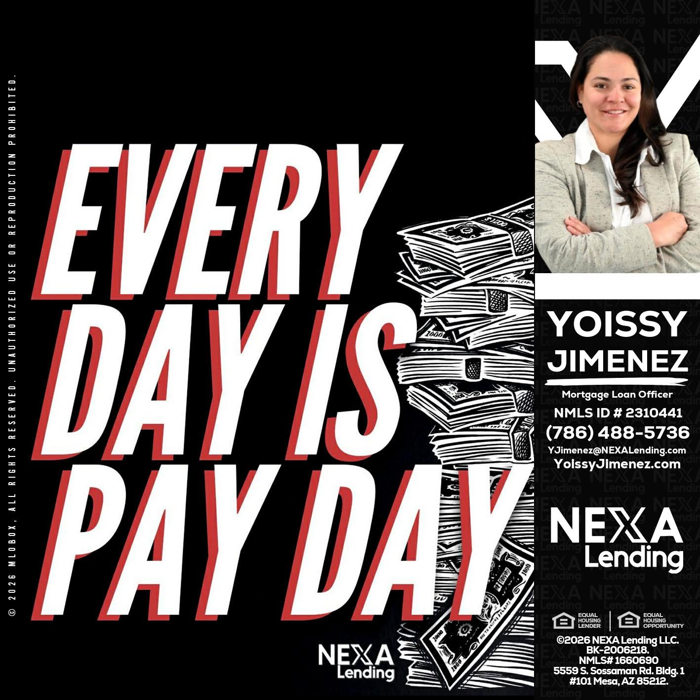 EVERY DAY IS PAY DAY - Yoissy Jimenez -Mortgage Loan Originator