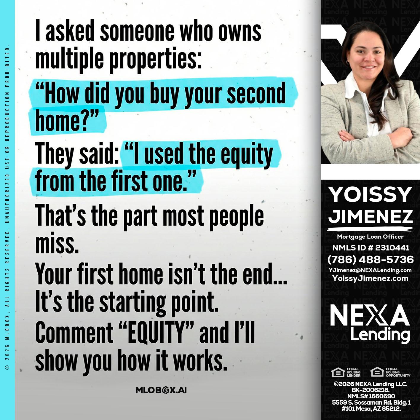 I asked someone - Yoissy Jimenez -Mortgage Loan Originator